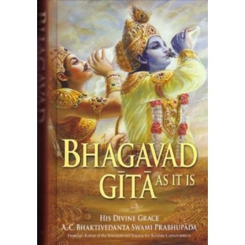 Bhagavad Gita as it is; A. C. Bhaktivedanta Swami Prabhupada