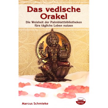 Das vedische Orakel; Marcus Schmieke
