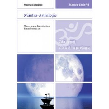Mantra-Serie 6 - Mantra-Astrologie; Marcus Schmieke