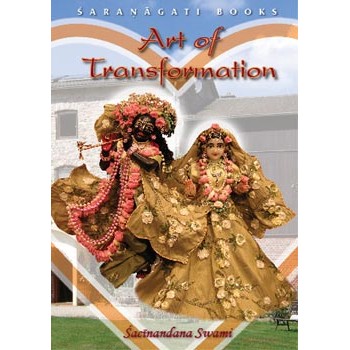 Art of Transformation; Sacinandana Swami