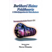 Burkhard Heims Feldtheorie; Marcus Schmieke