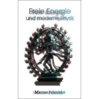 Freie Energie und moderne Physik; Marcus Schmieke