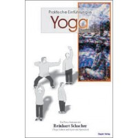 Praktische Einführung in Yoga; Reinhart Schacker