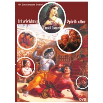 Entwicklung spiritueller Emotionen - DVD; Sacinandana Swami