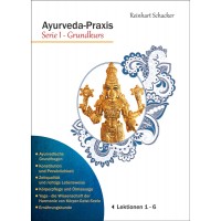 Ayurveda-Praxis Serie I; Reinhart Schacker
