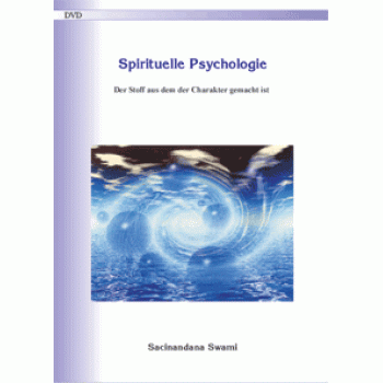 Spirituelle Psychologie - DVD; Sacinandana Swami