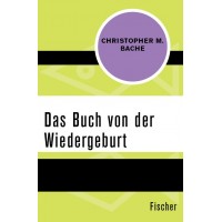 Das Buch von der Wiedergeburt; Christopher M. Bache
