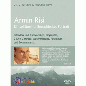 Armin Risi - ein spirituell-philosophisches Portrait; Armin Risi