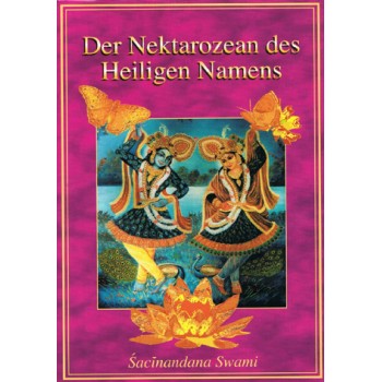 Der Nektarozean des Heiligen Namens; Sacinandana Swami