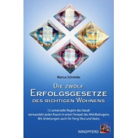 Die zwölf Erfolgsgesetze des richtigen Wohnens; Marcus Schmieke