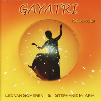 Gayatri Mantras; Lex van Someren & Stephanie M'Aria