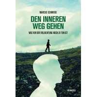 Den inneren Weg gehen; Marcus Schmieke