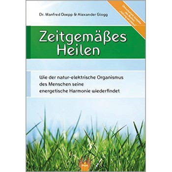 Zeitgemäßes Heilen; Manfred Doepp & Alexander Glogg